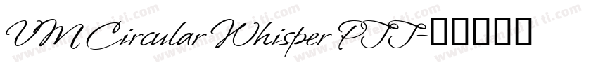 VM Circular Whisper PTT字体转换